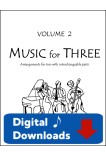 Music for Three - Volume 2 - Create Your Own Set of Parts - Digital Download
